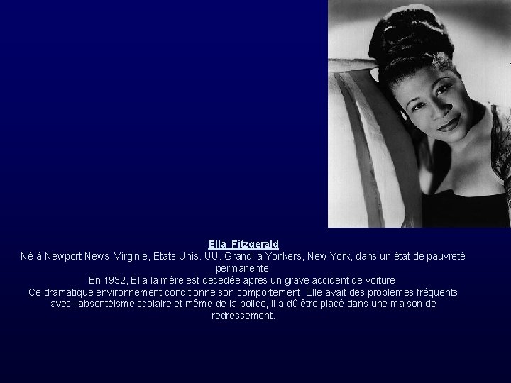 Ella Fitzgerald Né à Newport News, Virginie, Etats-Unis. UU. Grandi à Yonkers, New York,