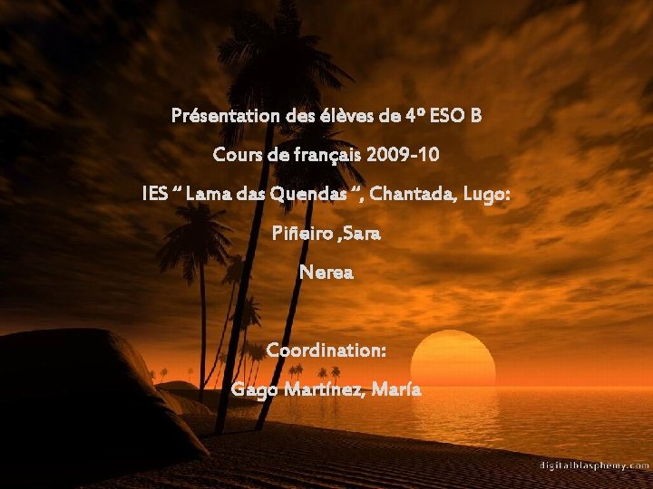 Présentation des élèves de 4º ESO B Cours de français 2009 -10 IES “