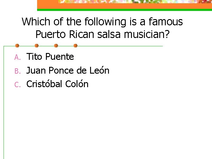 Which of the following is a famous Puerto Rican salsa musician? A. B. C.