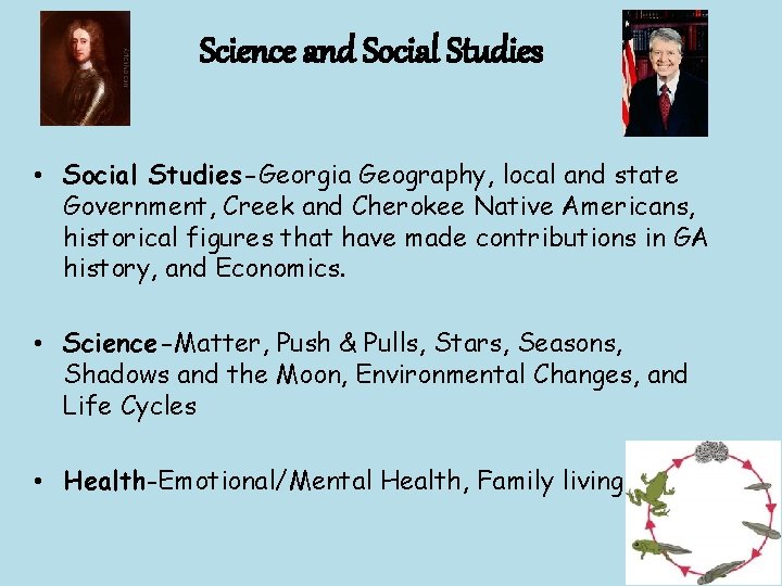 Science and Social Studies • Social Studies-Georgia Geography, local and state Government, Creek and