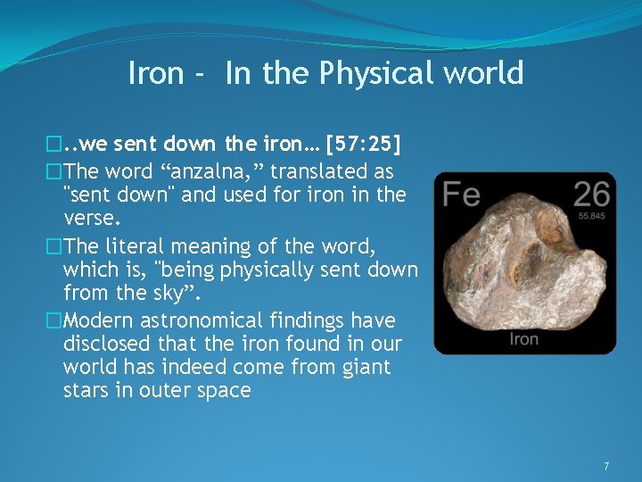 Iron - In the Physical world �. . we sent down the iron… [57: