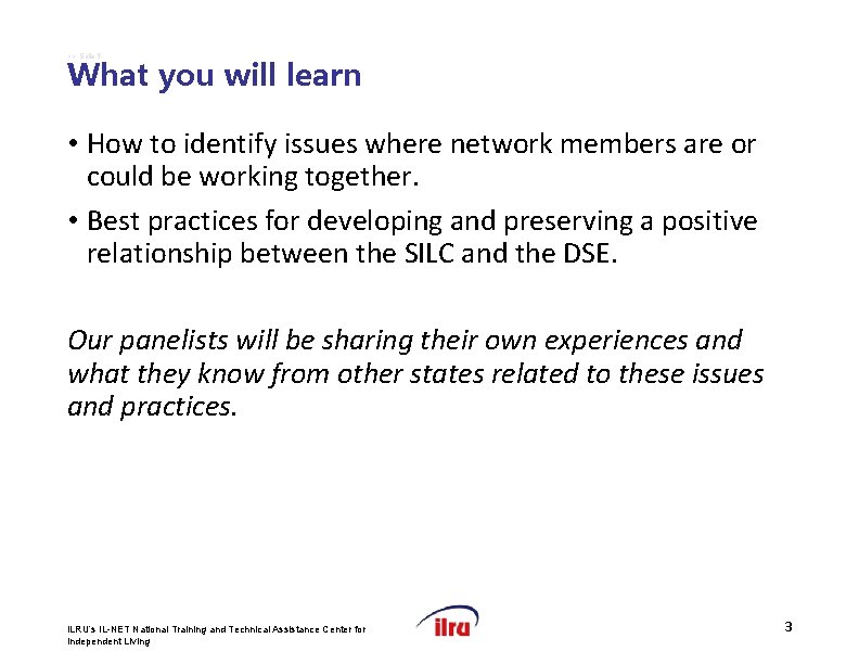 >> Slide 3 What you will learn • How to identify issues where network