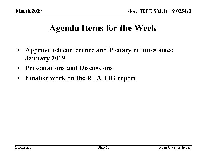 March 2019 doc. : IEEE 802. 11 -19/0254 r 3 Agenda Items for the