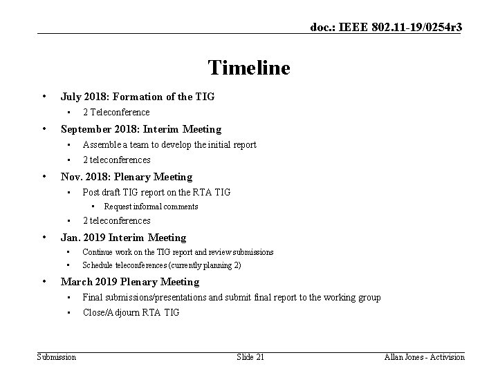 March 2019 doc. : IEEE 802. 11 -19/0254 r 3 Timeline • July 2018: