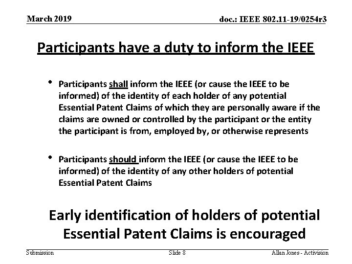 March 2019 doc. : IEEE 802. 11 -19/0254 r 3 Participants have a duty