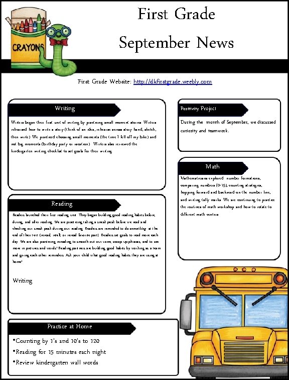 First Grade September News First Grade Website: http: //dkfirstgrade. weebly. com Writing Writers began