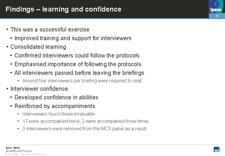 Findings – learning and confidence 18 • This was a successful exercise • Improved