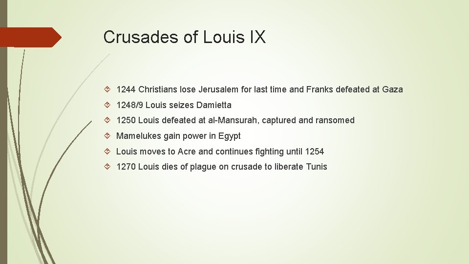 Crusades of Louis IX 1244 Christians lose Jerusalem for last time and Franks defeated Crusades of Louis IX 1244 Christians lose Jerusalem for last time and Franks defeated