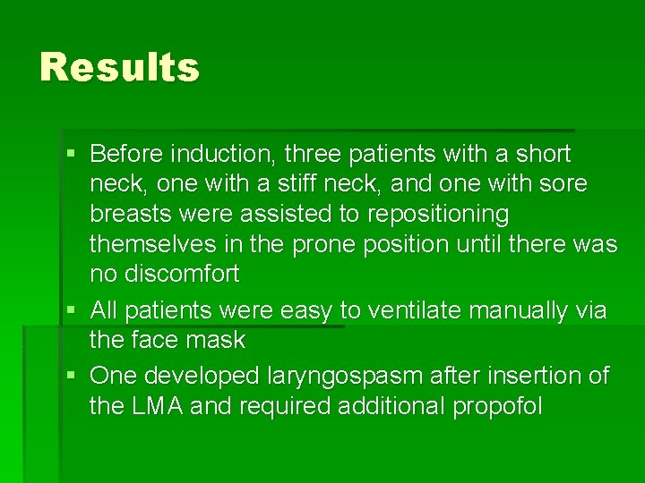 Results § Before induction, three patients with a short neck, one with a stiff
