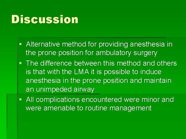 Discussion § Alternative method for providing anesthesia in the prone position for ambulatory surgery