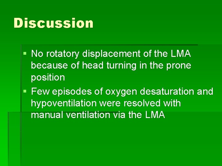 Discussion § No rotatory displacement of the LMA because of head turning in the