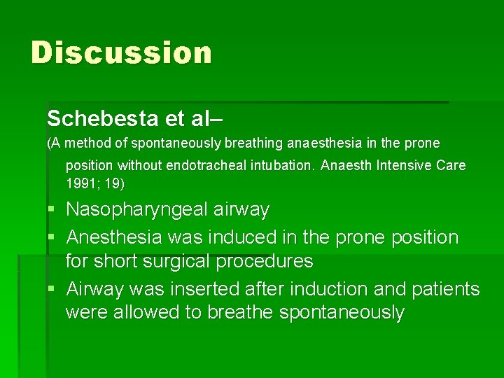 Discussion Schebesta et al– (A method of spontaneously breathing anaesthesia in the prone position