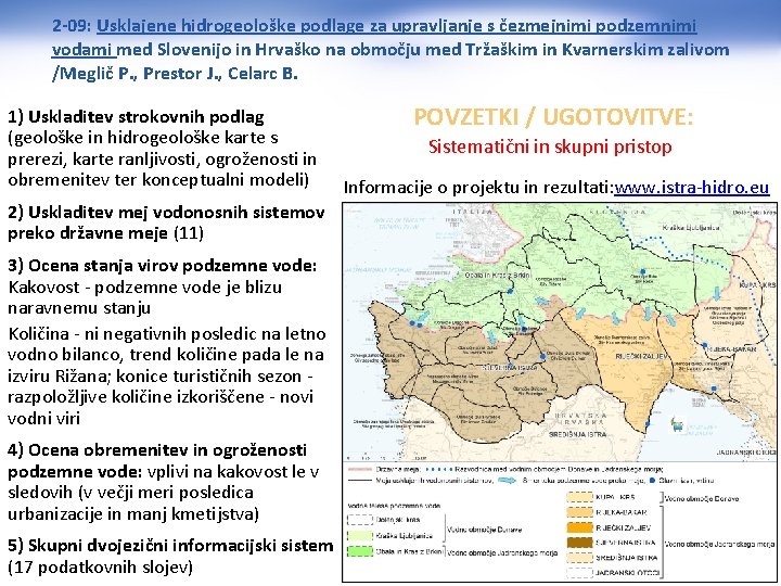 2 -09: Usklajene hidrogeološke podlage za upravljanje s čezmejnimi podzemnimi vodami med Slovenijo in