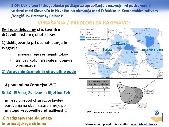 2 -09: Usklajene hidrogeološke podlage za upravljanje s čezmejnimi podzemnimi vodami med Slovenijo in