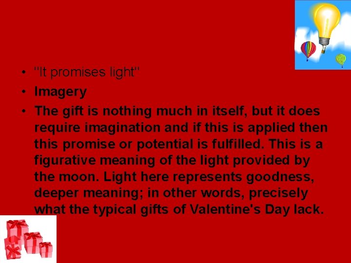  • "It promises light" • Imagery • The gift is nothing much in