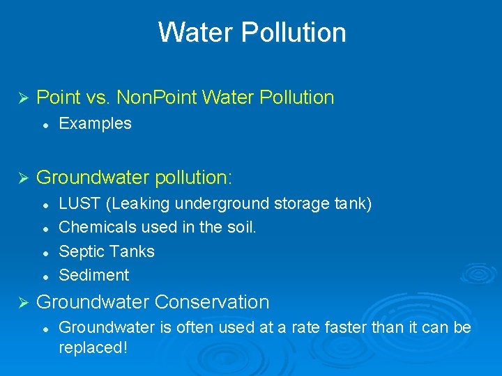 Water Pollution Ø Point vs. Non. Point Water Pollution l Ø Groundwater pollution: l