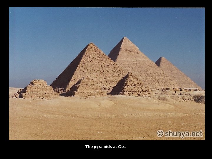 The pyramids at Giza 