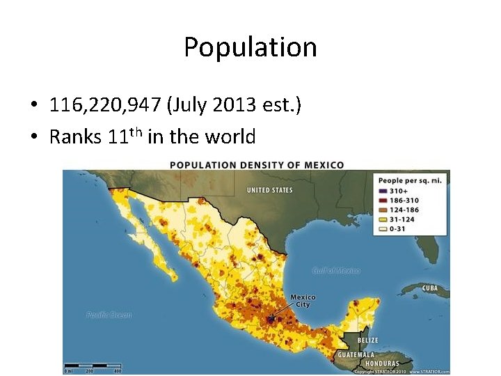 Population • 116, 220, 947 (July 2013 est. ) • Ranks 11 th in