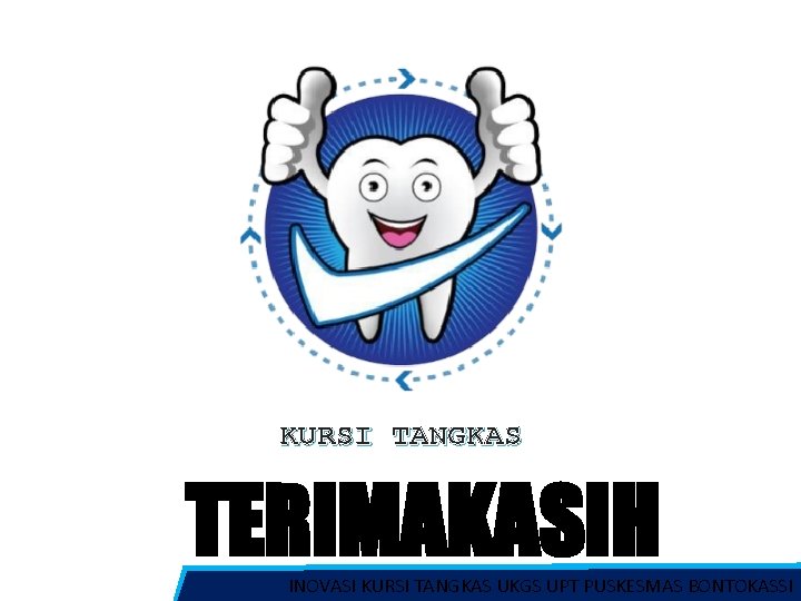 KURSI TANGKAS TERIMAKASIH INOVASI KURSI TANGKAS UKGS UPT PUSKESMAS BONTOKASSI 