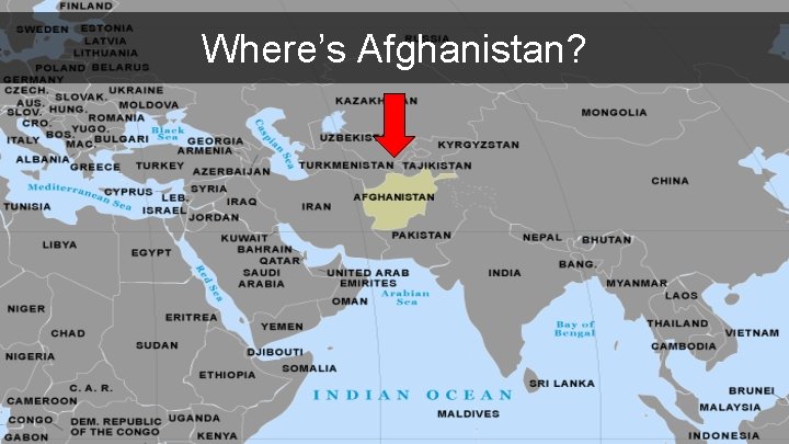 Where’s Afghanistan? 