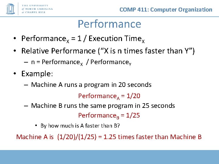 COMP 411: Computer Organization Performance • • Performance. X = 1 / Execution Time.