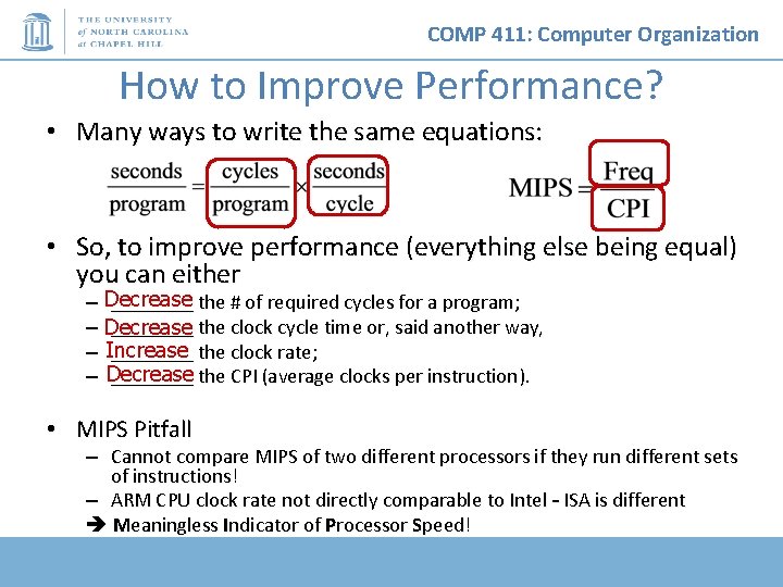 COMP 411: Computer Organization How to Improve Performance? • Many ways to write the