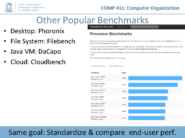 COMP 411: Computer Organization Other Popular Benchmarks • • Desktop: Phoronix File System: Filebench