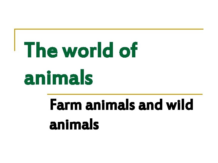 The world of animals Farm animals and wild animals 