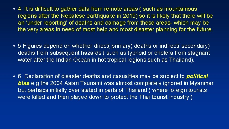  • 4. It is difficult to gather data from remote areas ( such