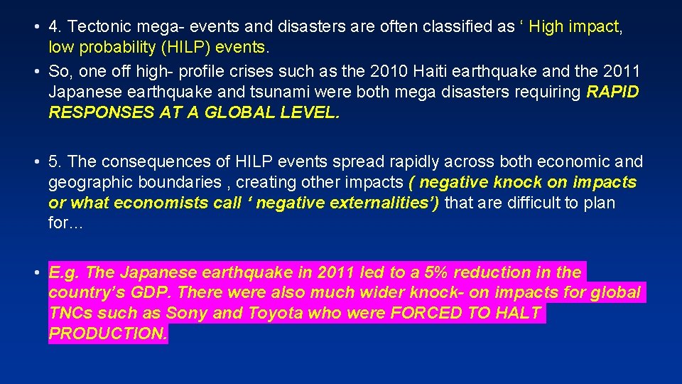  • 4. Tectonic mega- events and disasters are often classified as ‘ High