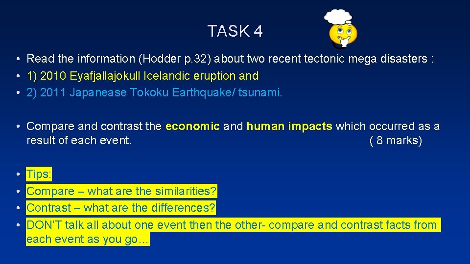 TASK 4 • Read the information (Hodder p. 32) about two recent tectonic mega