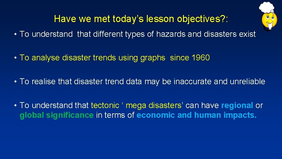 Have we met today’s lesson objectives? : • To understand that different types of