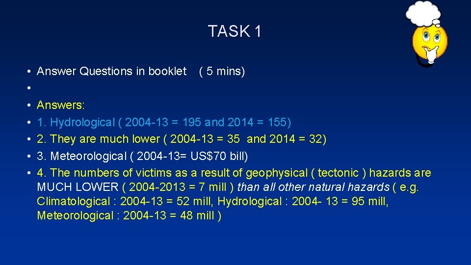 TASK 1 • • Answer Questions in booklet ( 5 mins) Answers: 1. Hydrological