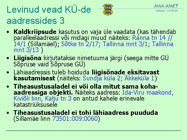 Levinud vead KÜ-de aadressides 3 • Kaldkriipsude kasutus on vaja üle vaadata (kas tähendab