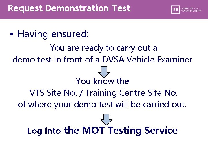 Request Demonstration Test § Having ensured: You are ready to carry out a demo