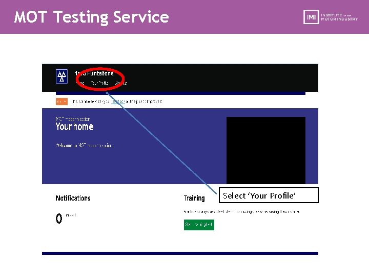 MOT Testing Service Select ‘Your Profile’ 