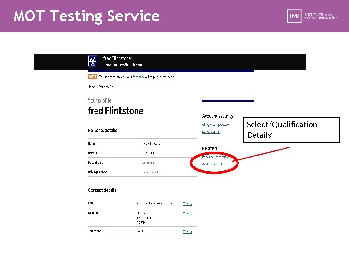 MOT Testing Service Select ‘Qualification Details’ 