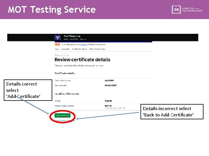 MOT Testing Service Details correct select ‘Add Certificate’ Details incorrect select ‘Back to Add