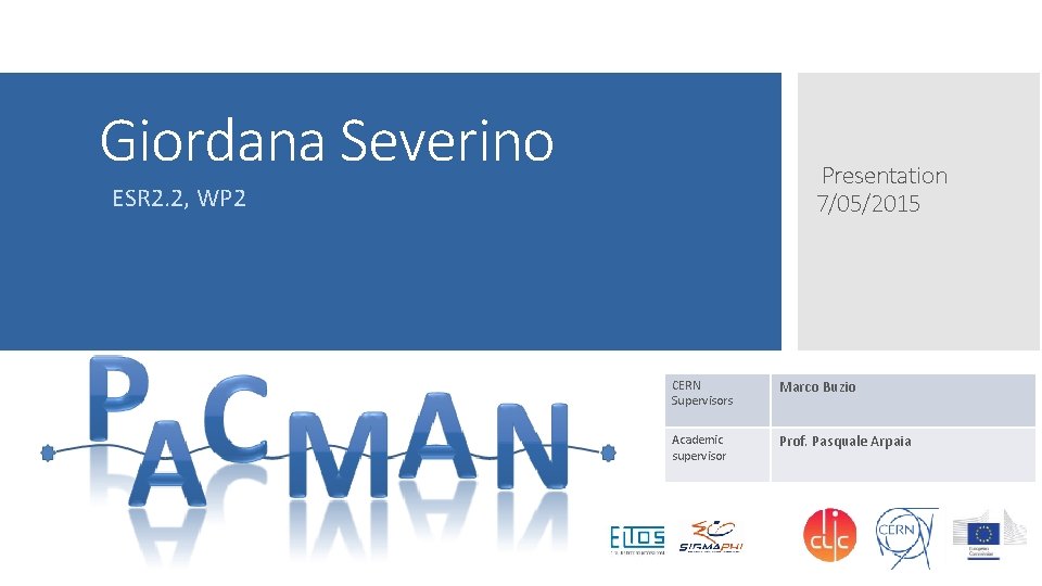 Giordana Severino Presentation 7/05/2015 ESR 2. 2, WP 2 CERN Supervisors Marco Buzio Academic Giordana Severino Presentation 7/05/2015 ESR 2. 2, WP 2 CERN Supervisors Marco Buzio Academic