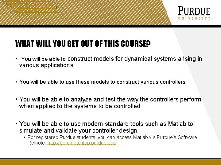 (http: //goremote. itap. purdue. edu) WHAT WILL YOU GET OUT OF THIS COURSE? • (http: //goremote. itap. purdue. edu) WHAT WILL YOU GET OUT OF THIS COURSE? •