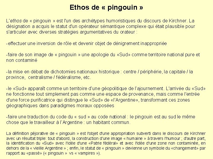 Ethos de « pingouin » L’ethos de « pingouin » est l'un des archétypes