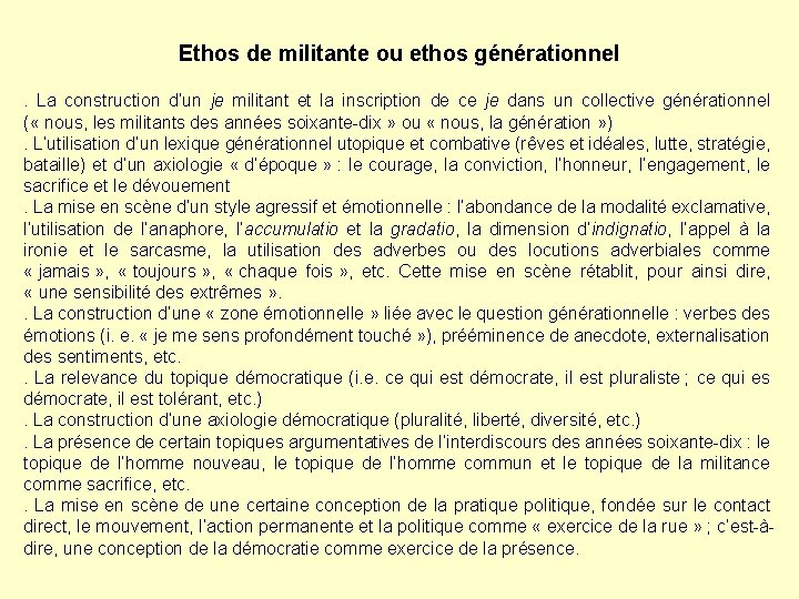 Ethos de militante ou ethos générationnel. La construction d’un je militant et la inscription