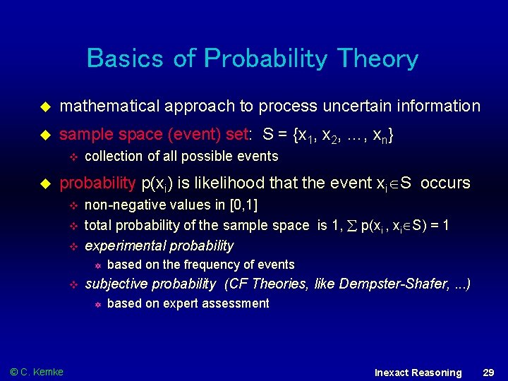 Basics of Probability Theory mathematical approach to process uncertain information sample space (event) set: