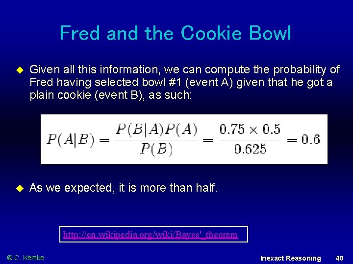 Fred and the Cookie Bowl Given all this information, we can compute the probability