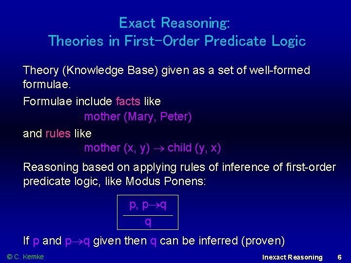 Exact Reasoning: Theories in First-Order Predicate Logic Theory (Knowledge Base) given as a set