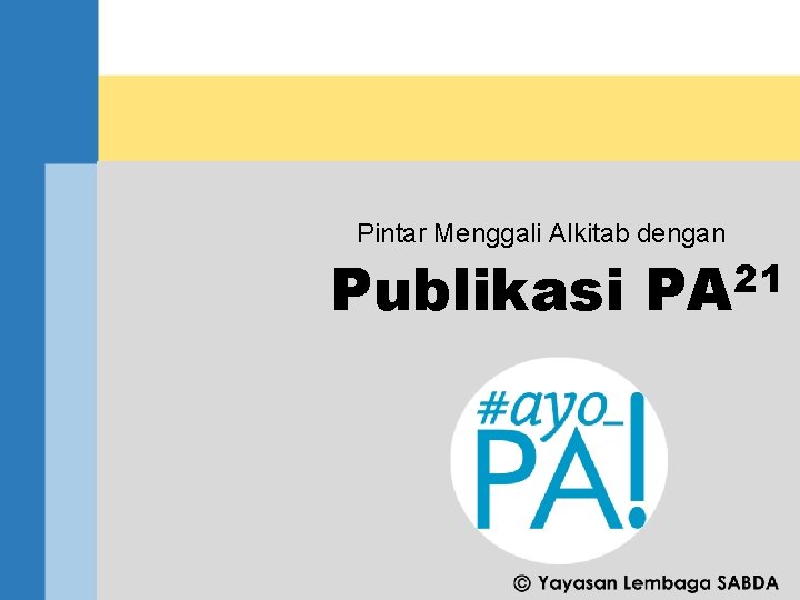 Pintar Menggali Alkitab dengan Publikasi 21 PA 