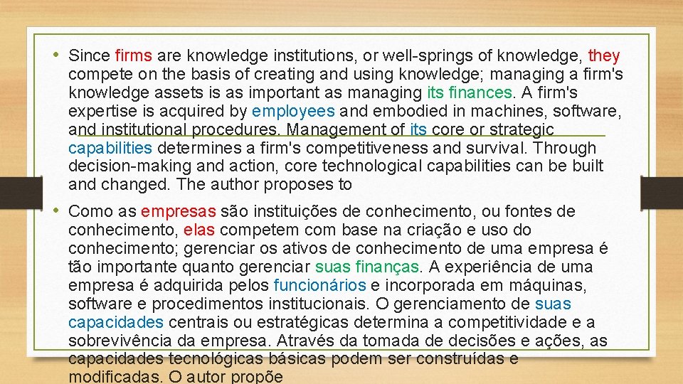  • Since firms are knowledge institutions, or well-springs of knowledge, they compete on
