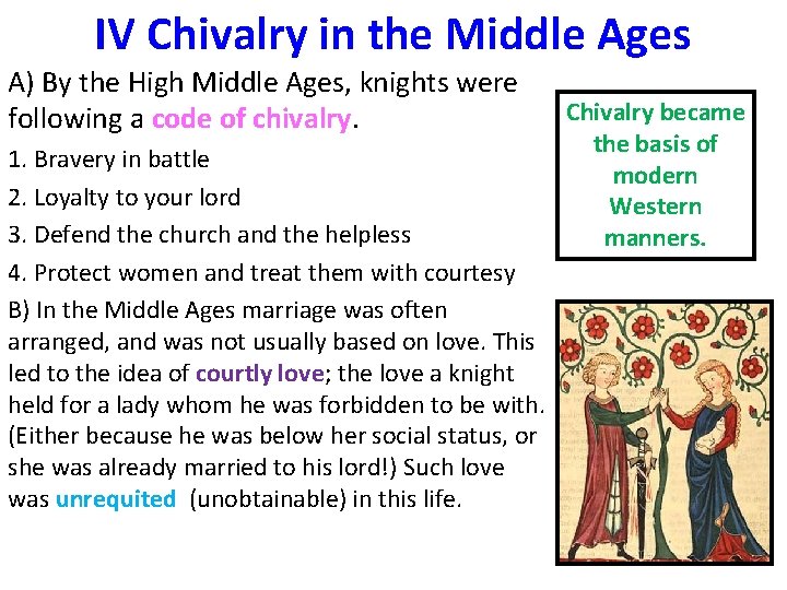 IV Chivalry in the Middle Ages A) By the High Middle Ages, knights were