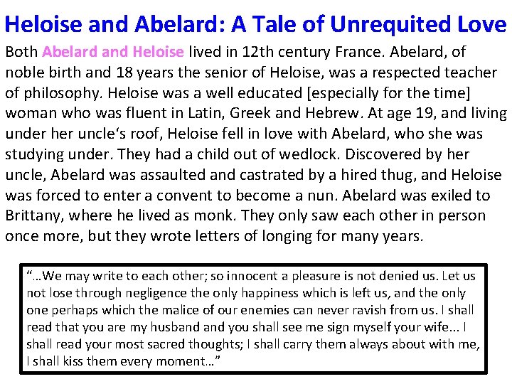 Heloise and Abelard: A Tale of Unrequited Love Both Abelard and Heloise lived in