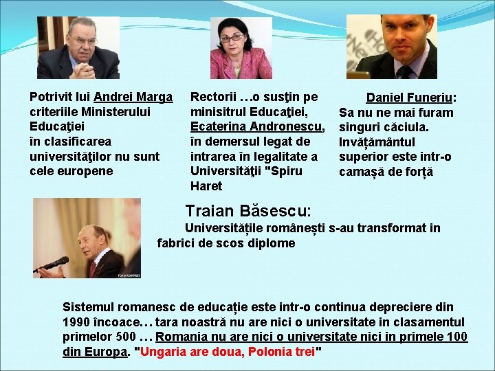 Potrivit lui Andrei Marga criteriile Ministerului Educaţiei în clasificarea universităţilor nu sunt cele europene